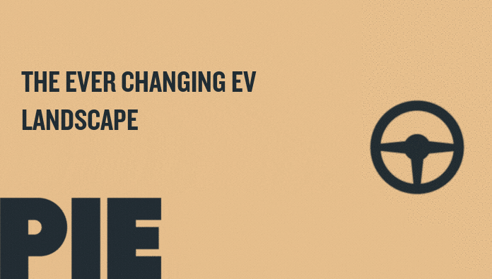 The ever changing EV landscape